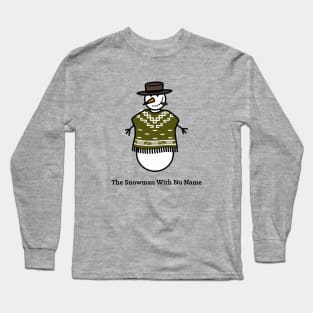 The Snowman With No Name Long Sleeve T-Shirt